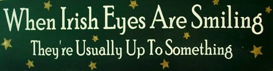 Irish Eyes Slogan