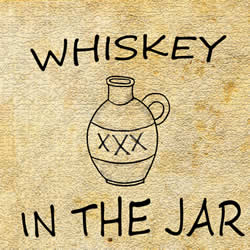 Whiskey In The Jar